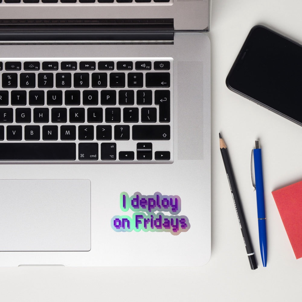 'I deploy on Fridays' holographic stickers